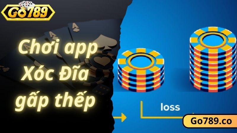 Trải nghiệm app Xóc Đĩa theo chiến thuật gấp thếp