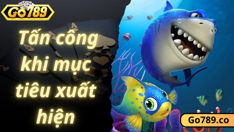 Bắn cá đổi card ngay khi mục tiêu xuất hiện