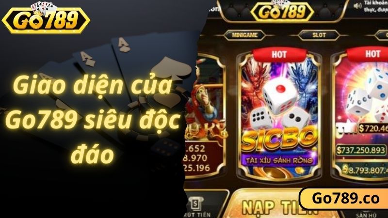 Giao diện của Go789 siêu độc đáo