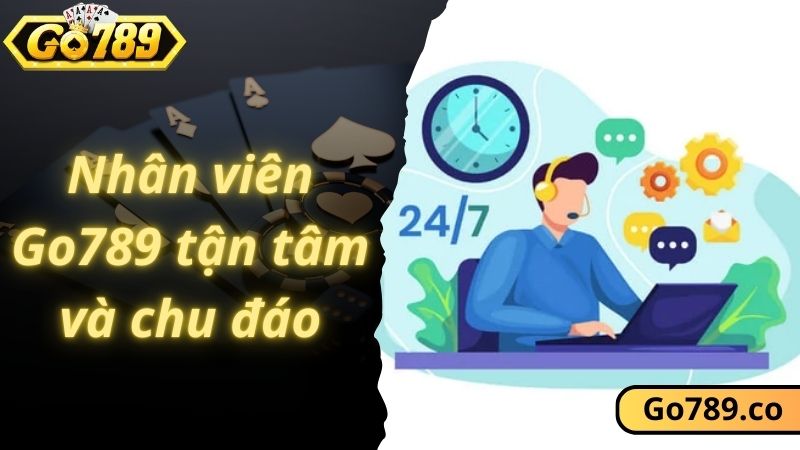 Nhân viên Go789 tận tâm và chu đáo